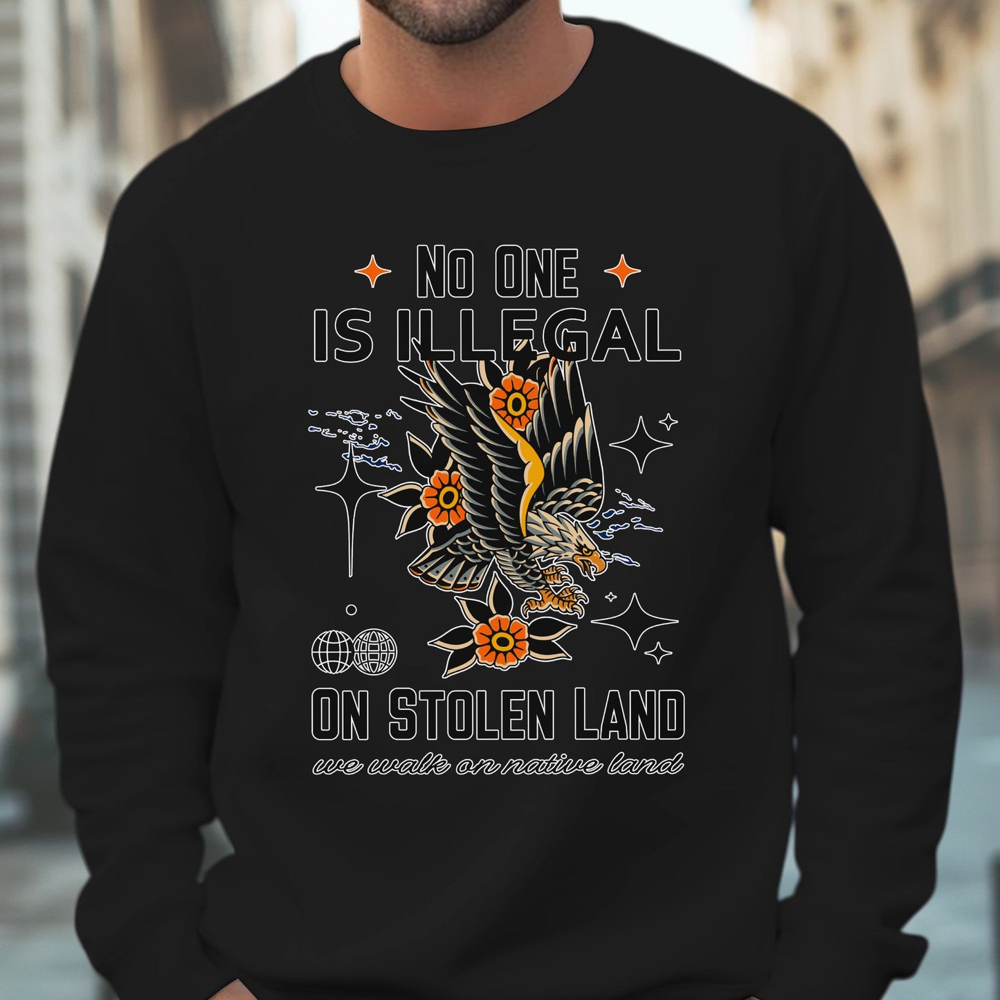 NO ONE IS ILLEGAL ON STOLEN LAND. WE WALK ON NATIVE LAND Style 11 - One Sides Unisex T-Shirt/T-Shirt V-Neck/Hoodie/Sweatshirt