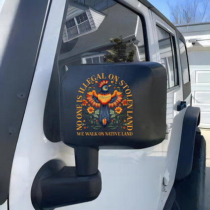 NO ONE IS ILLEGAL ON STOLEN LAND. WE WALK ON NATIVE LAND DECAL Style 2