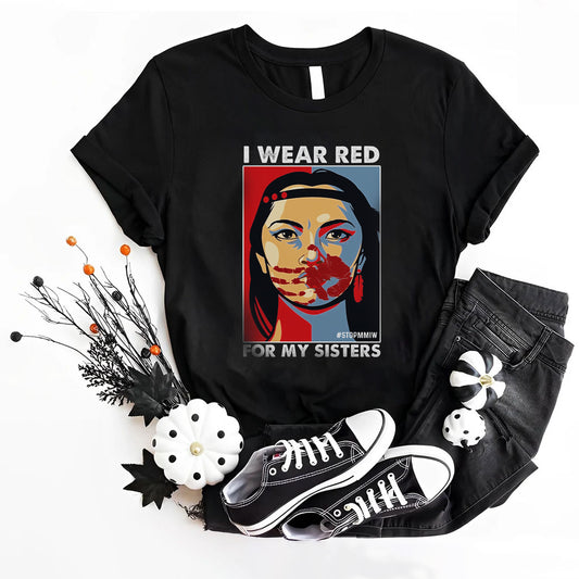 MMIW I Wear Red For My Sister Woman Red Hand All Sizes Unisex T-Shirt/Hoodie/Sweatshirt