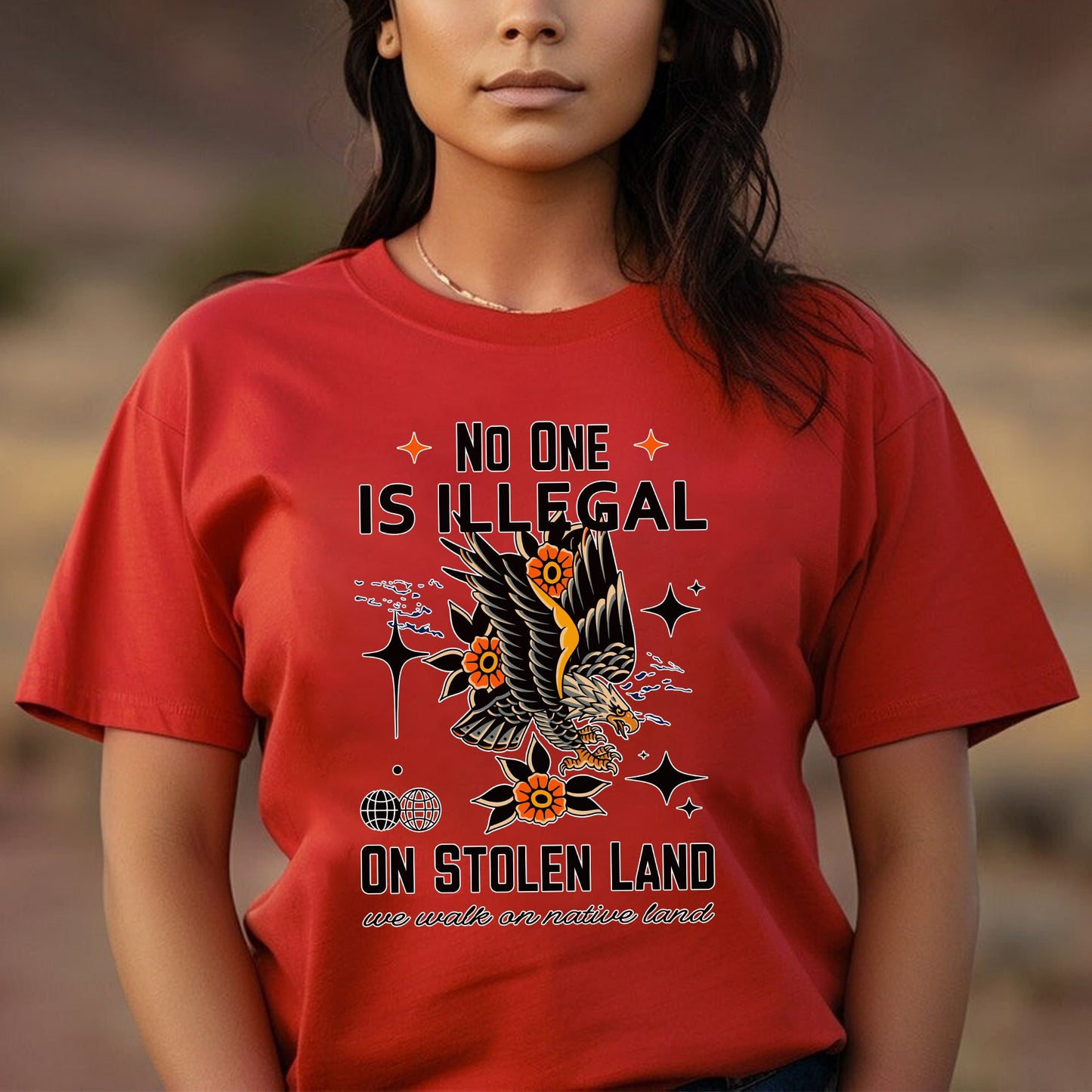 NO ONE IS ILLEGAL ON STOLEN LAND. WE WALK ON NATIVE LAND Style 11 - One Sides Unisex T-Shirt/T-Shirt V-Neck/Hoodie/Sweatshirt