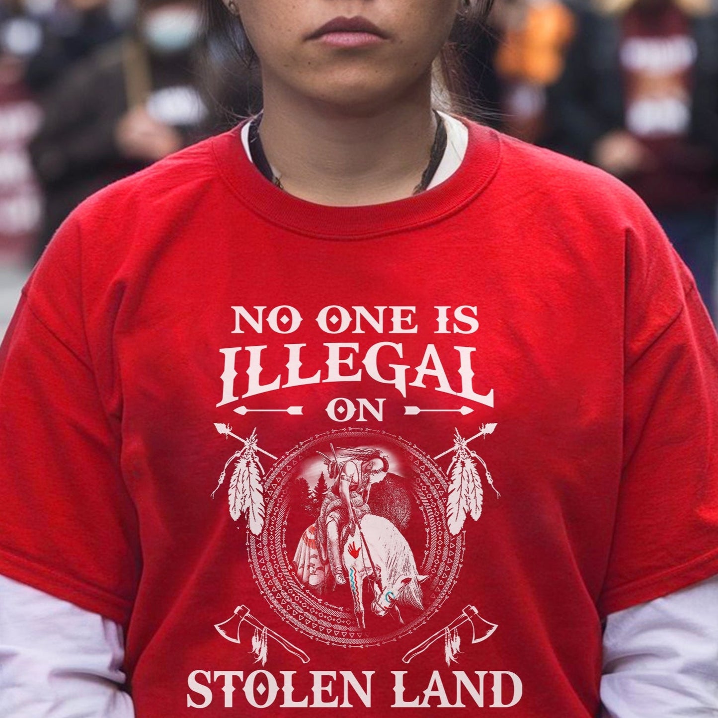 NO ONE IS ILLEGAL ON STOLEN LAND. WE WALK ON NATIVE LAND Style 5 - One Side Unisex T-Shirt/Hoodie/Sweatshirt