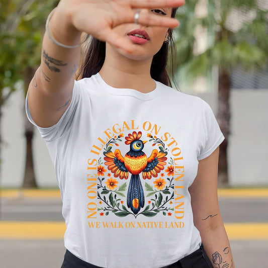 NO ONE IS ILLEGAL ON STOLEN LAND. WE WALK ON NATIVE LAND - One Side Unisex T-Shirt/Hoodie/Sweatshirt