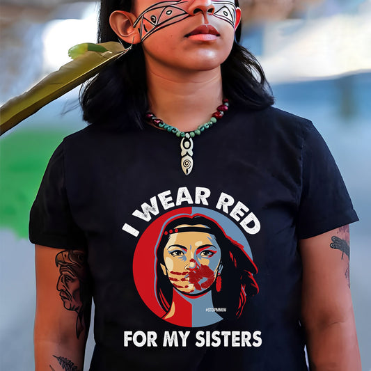 MMIW I Wear Red For My Sisters Red Hand Indigenous Women Unisex T-Shirt/Hoodie/Sweatshirt